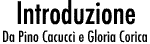 Introduzione Da Pino Cacucci e Gloria Corica